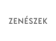 ZENÉSZEK