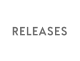 RELEASES