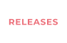 RELEASES