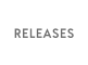 RELEASES